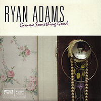 Ryan Adams - Gimme Something Good (Single)