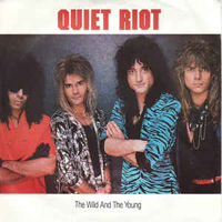 Quiet Riot - The Wild And The Young (Single)