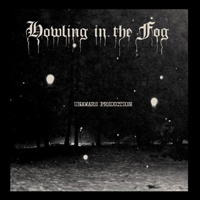 Howling In The Fog - Unaware Prediction