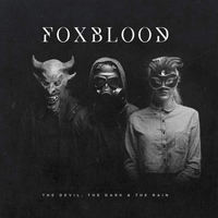 Foxblood - The Devil, The Dark & The Rain