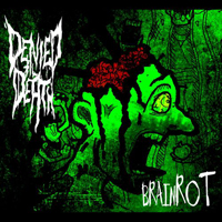 Denied Til Death - Brainrot