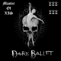 Dark Ballet - Master of Xis