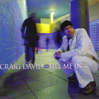 Craig David - Fill Me In (Single)