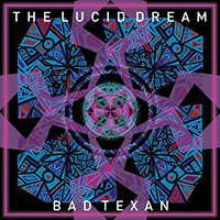 Lucid Dream (GBR) - Bad Texan (Single)