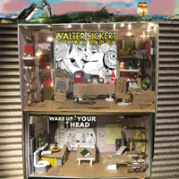 Walter Sickert & The Army of Broken Toys - Wake Up Your Head