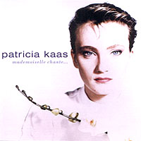 Patricia Kaas - Mademoiselle Chante