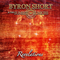 Byron Short & The Sunset Junkies - Revelations