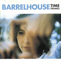 Barrelhouse - Time Frames