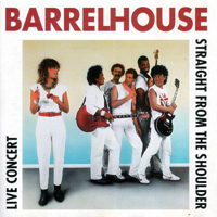 Barrelhouse - Straight From The Shoulder (Live) [LP]