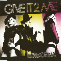 Madonna - Give It 2 Me (EU Single)
