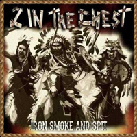 2 In The Chest - Iron Smoke & Spit