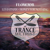 Flowjob - Leviathan + Honey for Nothing (Single)