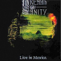 Dreams of Sanity - Live In Mexico '99