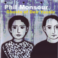 Monsour, Phil - Ghosts Of Deir Yassin