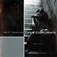 Harlan, Matt - Tips & Compliments