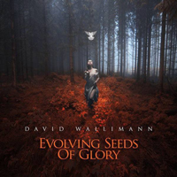 Wallimann, David - Evolving Seeds Of Glory