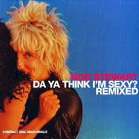 Rod Stewart - Da Ya Think I'm Sexy? (EP)