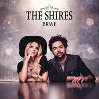 Shires - Brave