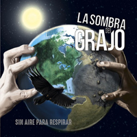 La Sombra Del Grajo - Sin Aire Para Respirar