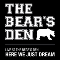 Here We Just Dream - Live at The Bear's Den (Single)