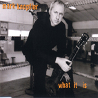 Mark Knopfler - What It Is (EP)