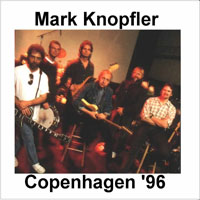 Mark Knopfler - Live in Copenhagen, Danemark, 10.06.1996 (CD 1)