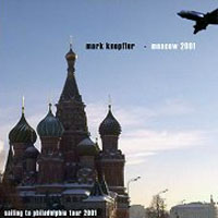 Mark Knopfler - Live in Olimpisky Hall, Moscow (CD 1)