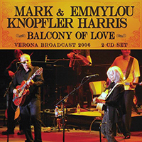 Mark Knopfler - Balcony Of Love (feat. Emmylou Harris)