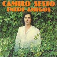 Camilo Sesto - Entre Amigos