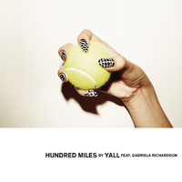 Yall - Hundred Miles (Single)
