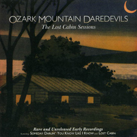 Ozark Mountain Daredevils - The Lost Cabin Sessions