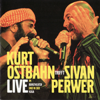 Kurt Ostbahn Trifft Sivan Perwer - Live Im Burgtheater Und In Der Kuga