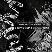 Paranormal Attack - Be With You (Shapeless & Gustavo Mota remix) (Single)