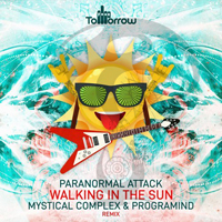 Paranormal Attack - Walking In The Sun (Mystical Complex & Programind remix) (Single)