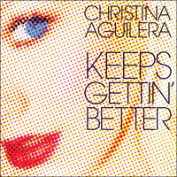 Christina Aguilera - Keeps Gettin' Better (Single)