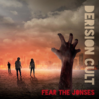 Derision Cult - Fear The Jonses