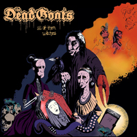 Dead Goats - All Of Them Witches