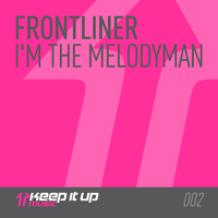 Frontliner - I'm The Melodyman (Single)