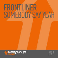 Frontliner - Somebody Say Yeah (Single)