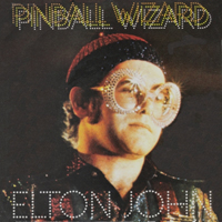 Elton John - Pinball Wizard / Take Me To The Pilot (Single)