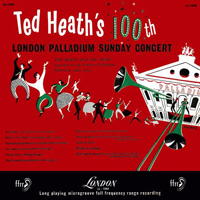 Heath, Ted - Ted Heath's 100Th London Palladium Sunday Concert