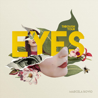 Bovio, Marcela - Through Your Eyes