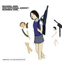 Number Girl - School Girl Distortional Addict (15th Anniversary Edition 2014) (CD 1): School Girl Distortional Addict (Remastered)