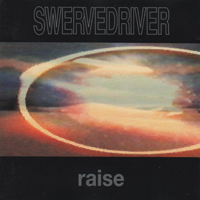 Swervedriver - Raise (Remastered 2008)