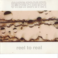 Swervedriver - Reel To Real (Single)