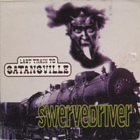 Swervedriver - Last Train To Satansville (US Single)