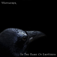 Wayfaerer - In The Name Of Emptiness