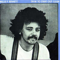 Willie P. Bennett - Tryin' To Start Out Clean (Remastered 2001)