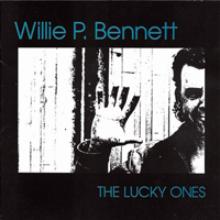 Willie P. Bennett - The Lucky Ones (LP)