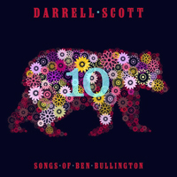 Darrell Scott - 10  Songs Of Ben Bullington